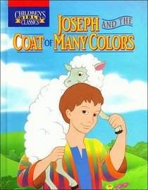 Joseph and the Coat of Many Colors (Children's Bible Classics)