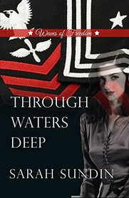 Through Waters Deep (Waves of Freedom)