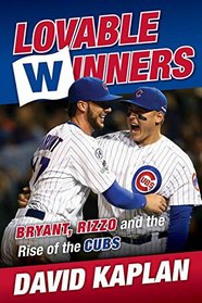 Lovable Winners: Bryant, Rizzo, and the Rise of the Cubs