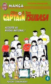 Captain Tsubasa, tome 4 : Accder au niveau national !