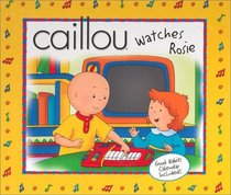 Caillou Watches Rosie (Playtime)