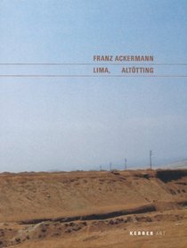Franz Ackermann: Lima, Altotting