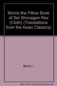 The Pillow Book of Sei Shonagon (Translations from the Asian Classics)