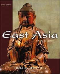 East Asia: A New History, Third Edition