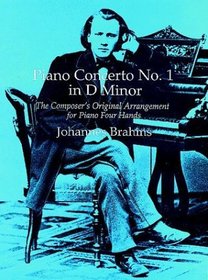 Piano Concerto No. 1 In D Minor : The Composer's Original Arrangement for Piano Four Hands