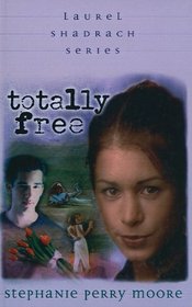 Totally Free (Laurel Shadrach)