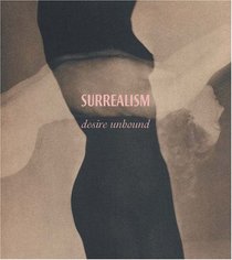 Surrealism : Desire Unbound