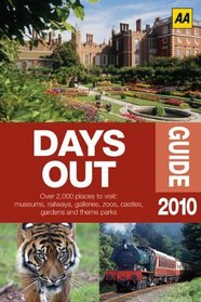 The AA Days Out Guide 2010 (Aa Lifestyle Guides)