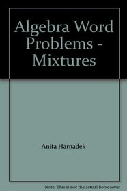 Algebra Word Problems - Mixtures