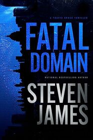 Fatal Domain (A Travis Brock Thriller)