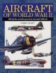 Aircraft of World War II: 300 of the World's Greatest Aircraft 1939-45 (Expert series)
