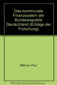 Das kommunale Finanzsystem der Bundesrepublik Deutschland (Ertrage der Forschung) (German Edition)