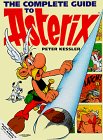 The Complete Guide to Asterix (The Adventures of Asterix and Obelix)