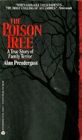 Poison Tree: A True Story of Family Terror