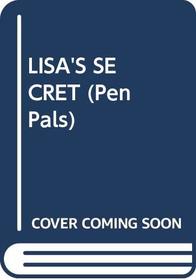 LISA'S SECRET (Pen Pals, No 12)