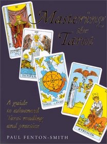Mastering The Tarot SS Int : A Guide To Advanced Tarot Reading And Practice