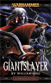 Giantslayer (Warhammer: Gotrek and Felix, Bk 7)