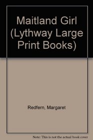 The Maitland Girl (Lythway Large Print Series)