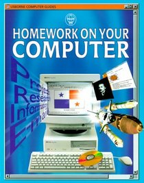 Homework on Your Computer (Usborne Computer Guides)