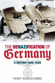 The Denazification of Germany 1945-1950