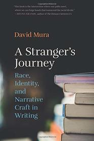 A Stranger's Journey: Race, Identity, and Narrative Craft in Writing