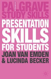 Presentation Skills for Students (Palgrave Study Guides)