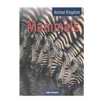 Mammals (Animal Kingdom)