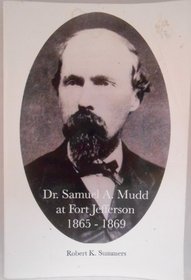 Dr. Samuel A. Mudd at Fort Jefferson 1865-1869