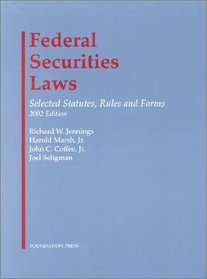 Federal Securities Laws: Selected Statutes, Rules and Forms, 2002 (University Casebook Series)