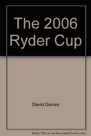The 2006 Ryder Cup