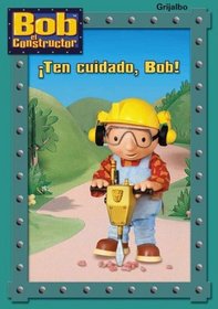 Ten Cuidado, Bob! (Spanish Edition)