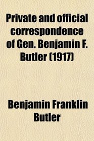 Private and official correspondence of Gen. Benjamin F. Butler (1917)