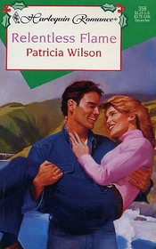 Relentless Flame (Harlequin Romance, No 356)