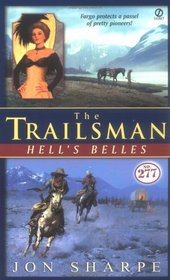 Hell's Belles (Trailsman, Bk 277)