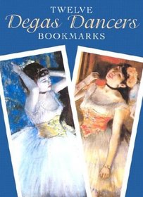Twelve Degas Dancers Bookmarks (Small-Format Bookmarks)