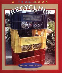 Recycling (True Books: Environment)