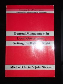 General Management in Local Government: Getting the Balance Right (Local Government Training Board)