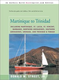 Street's Cruising Guide to the Eastern Caribbean: Martinique to Trinidad (Street's Cruising Guide to the Eastern Caribbean)