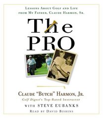 The Pro: Lessons from My Father About Golf and Life