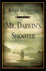 Mr. Darwin's Shooter: A Novel