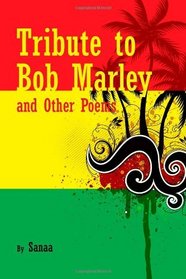 Tribute to Bob Marley and Other Poems