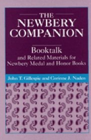 The Newbery Companion: Booktalks and Related Materials for Newbery Medal and Honor Books
