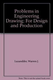 Problems in Engineering Drawing: For Design and Production