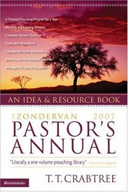 The Zondervan 2007 Pastor's Annual: An Idea and Resource Book (Zondervan Pastor's Annual)