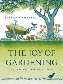 The Joy of Gardening: An Inspirational Anthology