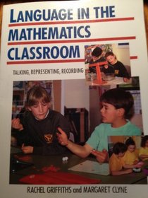 Language in the Mathematics Classroom: Talking, Representing, Recording