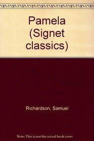 Pamela/Shamela (Signet Classics)