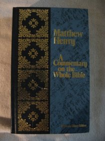 Commentary on the Whole Bible: Joshua to Esther (Matthew Henry Commentary)