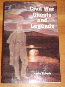 Civil War Ghosts & Legends