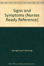 Signs and Symptoms (Nurse's Ready Reference)